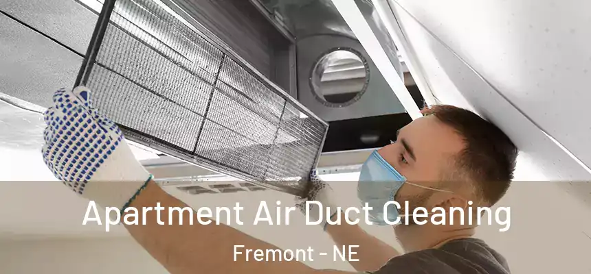 Apartment Air Duct Cleaning Fremont - NE