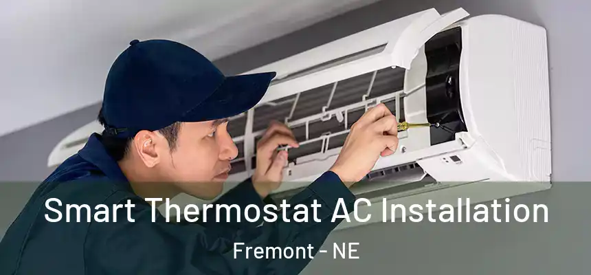 Smart Thermostat AC Installation Fremont - NE